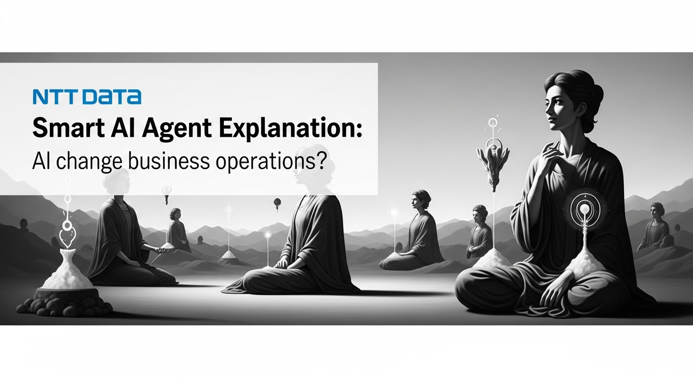 NTTデータSmart AI Agent解説：自律型AIで業務はどう変わる？
